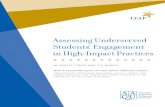 Assessing Underserved Students' Engagement in High ... UNDERSERVED STUDENTS’ ENGAGEMENT IN HIGH-IMPACT PRACTICES | v In 2008, the Association of American Colleges and Universities