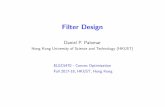 Filter Design - HKUSTpalomar/ELEC5470_lectures/05/slides_filter_design.… · Filter Design Daniel P. Palomar Hong Kong University of Science and Technology (HKUST) ELEC5470 - Convex