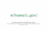 ACCESS HAWAII COMMITTEE (AHC)ahc.ehawaii.gov/wp-content/uploads/2016/11/AHC-GM... · ACCESS HAWAII COMMITTEE (AHC) Hawaii Information Consortium, LLC ... transform and digitize the