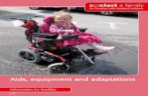 Aids, equipment and adaptations - Contact · 2017-08-30 · 2 Aids, equipment and adaptations Aids, equipment and adaptations Introduction Caring for a disabled child can sometimes