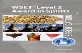 WSE T Level2 AwardinSpirits - Most popular Wine School in ... · Wine&SpiritEducationTrust 39 –45BermondseyStreet,LondonSE13XF email:wset@wset.co.uk ©Wine&SpiritEducationTrust2013