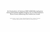 An Evaluation of Various WRF-ARW Microphysics Using ... · An Evaluation of Various WRF-ARW Microphysics Using Simulated GOES Imagery for an Atmospheric River Event Affecting the