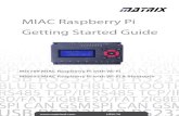 MIAC Raspberry Pi Getting Started Guide - Matrix TSL MIAC Raspberry Pi... · MIAC Raspberry Pi Getting Started Guide ... Python programming The Raspberry Pi based MIA comes with numerous
