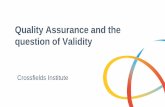 Quality Assurance and the question of Validity · ensure quality control. Validity ... The elixir of assessment Credit: Joe Dyer. ... O U T P U T S. Step 1: learning objectives are