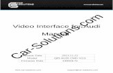 Audi Video Interface Manual - Car Solutions · Firmware Date: 130926-N. Video Interface for Audi ... and emergency flashers. ... AUDI Cars in combination with MMI 3G, 3G+ 2. Components