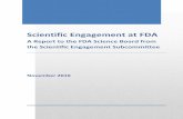 Scientific Engagement at FDA - U S Food and Drug ... Engagement at FDA A Report to the FDA Science Board from the Scientific Engagement Subcommittee November 2016 1 Table of Contents