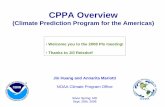 CPPA Overview - eol.ucar.edu · CPPA Overview (Climate Prediction Program for the Americas) Jin Huang and Annarita Mariotti NOAA Climate Program Office Silver Spring, MD Sept. 29th,