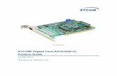 ATCOM Digital Card AX 1D/AXE1D · ATCOM ® Digital Card AX 1D/AXE1D Product Guide ... AX 1D Asterisk card is the telephony PCI card which support s one ISDN PRI E1 /T1 /J1 ... 7/11/2012