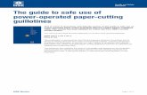 The guide to safe use of power-operated paper cutting ... use of guillotines.… · The guide to safe use of power-operated paper-cutting guillotines Page 4 of 74 Health and Safety