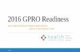 2016 GPRO Readiness - healthendeavors.com€¦ · The Medicare GPRO WI opens for quality reporting (data entry and submission) on Tuesday, January 17, 2017, and closes on Friday,