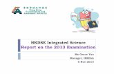 HKDSE Integrated Science - Report on 2013 IS Exam · HKDSE Integrated Science Report on the 2013 Examination Ms Grace Yau Manager, HKEAA 5** 6 Nov 2013