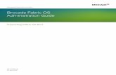 Brocade Fabric OS Administration Guide, 8.0h20628. · Brocade Gen 5 (16-Gbps) DCX 8510 Directors ... Brocade Gen 6 Directors ... Port identification by slot and port number ...
