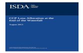 CCP Loss Allocation at the End of the Waterfall - ISDA · 2 CCP Loss Allocation at the End of the Waterfall August 2013 About the International Swaps and Derivatives Association,