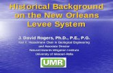 J. David Rogers, Ph.D., P.E., P.G. - Missouri S&Tweb.mst.edu/~rogersda/levees/Historic background on... · Historical Background on the New Orleans Levee System J. David Rogers, Ph.D.,