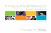 The Future of Youth Employment - IFTF: Home · 2015-01-20 · Sara Schlossberg, NYC Department of ... Meet Max MAx, 22, ... infrastructures. INSTITUTE FOR THE FUTURE. THE FUTURE OF
