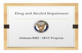 3- Drug and Alcohol Impairment - auburn.edu · process information. ... •12 step post arrest evaluation in controlled environment ... •If drug related, the DRE determines the