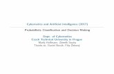 Cybernetics and Arti cial Intelligence (2017 ... · Ch. Bishop, Pattern Recognition ... com/en-us/um/people/cmbishop/prml/ Kotek, Vysok y, Zdr ahal: Kybernetika 1990 Classi cation