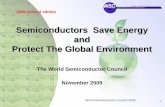 Semiconductors Save Energy and Protect The Global Environment · Semiconductors Save Energy and Protect The Global Environment ... • Technology Roadmap ... reduction targets for
