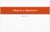 What is a Machine? - bardstown.kyschools.us · What is a Machine? ... Wedge – The Inclined Plane Family Wedge – a device that is thick at one end and tapers to a thin edge at