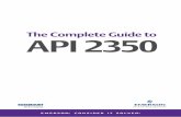 The Complete Guide to API 2350 - easyfairs.com · The previous editions of API 2350 can be considered a list of the good equipment and operating practices that are needed to prevent