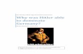Why was Hitler able to dominate Germany? - SOT Y11 · contained many socialist ideas; these are not thought to ... fire on the Nazis and 16 were killed. Hitler ... Why was Hitler