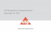 USP Perspective on Atypical Actives November 29, 2017 · USP Excipients Stakeholder Forum USP Perspective on Atypical Actives Catherine Sheehan, M.S., M.S. Senior Director, Science