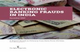 ELECTRONIC BANKING FRAUDS IN INDIA · Executive Summary No encryption or ... pace of electronic banking frauds in ... SBI HDFC Axis Bank ICICI Bank OBC Bank Canara Bank Bank of India