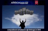 computational astrophysics (@ Uchicago) in 2042astro.uchicago.edu/AstroChicago123/presentations/kravtsov-andrey.pdf · U.Chicago Institute for Computer Research Established in late