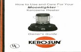 How to Use and Care For Your Moonlighter TM Kerosene Heater · How to Use and Care For Your Moonlighter TM Kerosene Heater Owner ... heat that would be generated if water of ... Lift