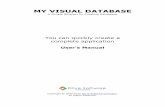 MY VISUAL DATABASEmyvisualdatabase.com/download/MY VISUAL DATABASE... · 3 THE DIFFERENT VERSIONS MY VISUAL DATABASE MVB 1.49 (29.01.2015) It is now possible to send SMS (only towards