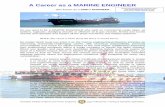 A Career as a MARINE ENGINEER - Home | AIMPE€¦ · A Career as a MARINE ENGINEER ... issue of a Marine Engine Driver or Marine Engineer Certificate ... their employer for a proper