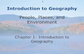 People, Places, and Environment - Faculty Site Listing 1 Help, Ch. 1, Intro to... · Introduction to Geography People, Places, and ... social ceremonies 5 . ... •Urban expansion