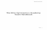 The Elite Gymnastics Academy Team Handbook · Welcome to the Team! Page 3 The Elite Gymnastics Academy Mission Statement Our goal at The Elite Gymnastics Academy is to develop each