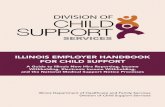 Illinois Employer Handbook For Child Support · ILLINOIS EMPLOYER HANDBOOK FOR CHILD SUPPORT A Guide to Illinois New Hire Reporting, Income Withholding, Electronic Income Withholding,