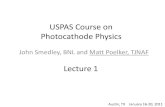 USPAS Course on Photocathode Physicsuspas.fnal.gov/materials/12UTA/Cathode_1.pdf · USPAS Course on Photocathode Physics John Smedley, ... Then he goes on to discover the nucleus