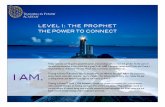 Level 1-The Prophet - traininginpower.com · with universal energies so healing can begin. ... • Use energetic tools to manage the emotions of yourself and the ... including animals