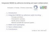 Integrated MEMS by adhesive bonding and open collaboration · Integrated MEMS by adhesive bonding and open collaboration ... Accelerometer & Gyro Communication ... Tanaka, IEEE MEMS