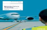 Maintenance Training - services.airbus.com · Maintenance Training by Airbus 003 Training in aviation faces new challenges every day. Proximity, ... Stress reduction Safe learning