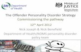 The Offender Personality Disorder Strategy Commissioning ... PD Workshop... · The Offender Personality Disorder Strategy Commissioning the pathway ... For NOMS & the NHS to improve