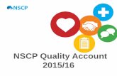 NSCP Quality Account 2015/16 - North Somersetapps.n-somerset.gov.uk/cairo/docs/doc27352.pdf · We are NSCP Enterprising Care: Improving the health of our community We are an employee