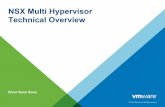 NSX Multi Hypervisor Technical Overview - …vexperienced.co.uk/wp-content/uploads/2014/09/NSXBC60_M13_NSX … · 2 NSX MH Technical Intro - Agenda ! What is NSX-MH? ! What is the