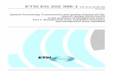 EG 202 396-1 - V1.2.2 - Speech Processing, Transmission ... · ETSI EG 202 396-1 V1.2.2 (2008-09) ETSI Guide Speech Processing, Transmission and Quality Aspects (STQ); Speech quality