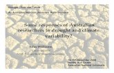 John Willams Some responses of Australian researchers to ... Williams.pdf · Some responses of Australian researchers to drought and climate variability? John Williams , Commissioner