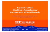 Teach Well Online Academy Program Handbook - UF College … · Teach Well Online Academy Program Handbook Education Specialist ... students in developing their program of study ...