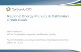 Regional Energy Markets & California’s Green Goals · – 6,000 MW of rooftop solar • Additional renewables: – 3,300 MW for 50% RPS by 2030* ... mobile app @California_ISO.