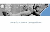 An Overview of Consumer Protection Initiatives · z. Nation’s only general jurisdiction consumer protection agency. z. Independent federal agency headquartered in Washington, DC