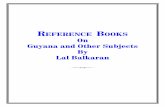 REFERENCE BOOKS On Guyana and Other Subjects By … · On Guyana and Other Subjects By ... fascinating collection of legends, myths, folklore, and other ... Early Spanish settlers