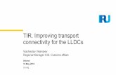 TIR. Improving transport connectivity for the LLDCsunohrlls.org/custom-content/uploads/2018/05/5.-IRU.-Viacheslav... · § UNECE-IRU eTIR pilot project: Iran – Turkey was a success