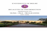 UNIVERSITY OF DELHI BULLETIN OF INFORMATIONadmission.du.ac.in/upload_phd2017/site/Bulletin.pdf · opportunities at the University of Delhi for learning, service to society and nation