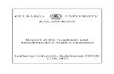 GULBARGA UNIVERSITY KALABURAGI · 1 GULBARGA UNIVERSITY, KALABURAGI REPORT OF THE ACADEMIC AND ADMINISTRATIVE AUDIT COMMITTEE INTRODUCTION Gulbarga University was established in September,